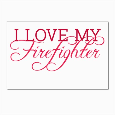 I Love My Firefighter Postcard 4 x 6  (Pkg of 10) from ArtsNow.com Front