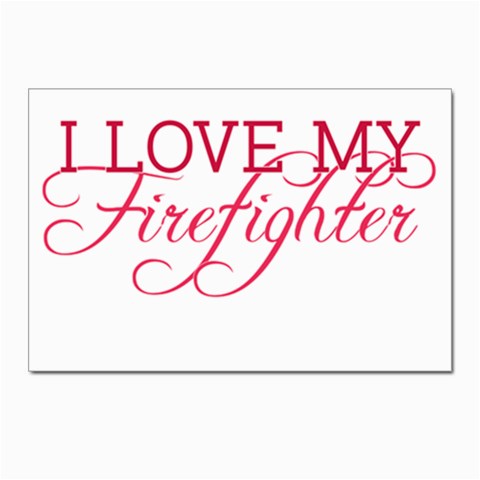 I Love My Firefighter Postcards 5  x 7  (Pkg of 10) from ArtsNow.com Front