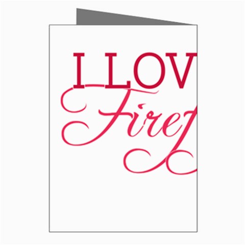 I Love My Firefighter Greeting Card from ArtsNow.com Right