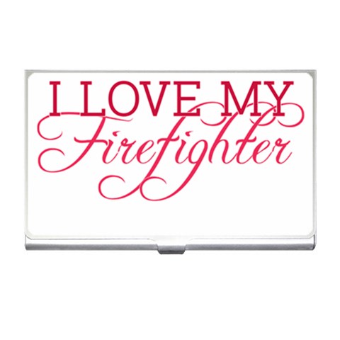 I Love My Firefighter Business Card Holder from ArtsNow.com Front