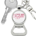 I Love My Firefighter Bottle Opener Key Chain