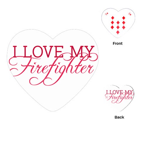 I Love My Firefighter Playing Cards (Heart) from ArtsNow.com Front