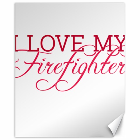 I Love My Firefighter Canvas 16  x 20  from ArtsNow.com 15.75 x19.29  Canvas - 1