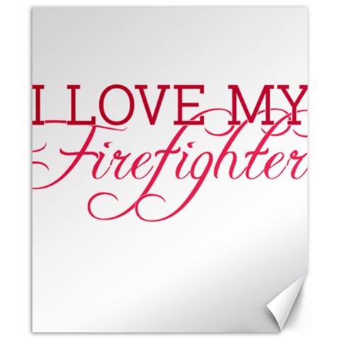 I Love My Firefighter Canvas 20  x 24  from ArtsNow.com 19.57 x23.15  Canvas - 1