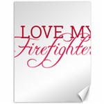 I Love My Firefighter Canvas 36  x 48 