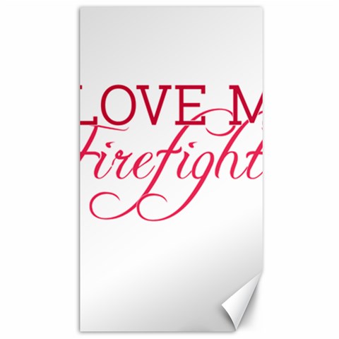 I Love My Firefighter Canvas 40  x 72  from ArtsNow.com 39.28 x69.23  Canvas - 1