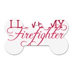 I Love My Firefighter Dog Tag Bone (Two Sides)