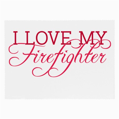 I Love My Firefighter Large Glasses Cloth from ArtsNow.com Front