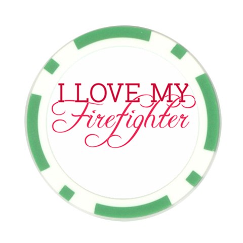 I Love My Firefighter Poker Chip Card Guard from ArtsNow.com Front