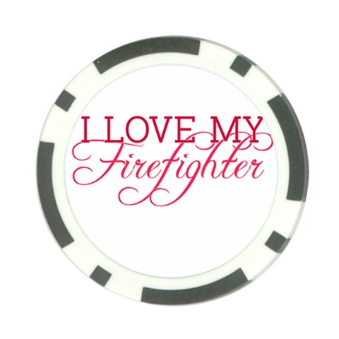 I Love My Firefighter Poker Chip Card Guard from ArtsNow.com Back