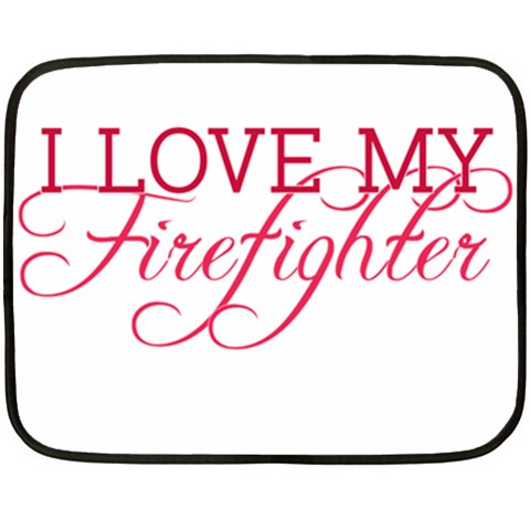 I Love My Firefighter Fleece Blanket (Mini) from ArtsNow.com 35 x27  Blanket