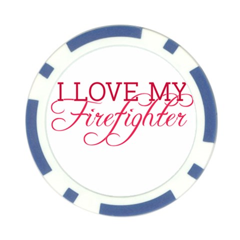 I Love My Firefighter Poker Chip Card Guard (10 pack) from ArtsNow.com Front