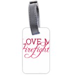 I Love My Firefighter Luggage Tag (two sides)