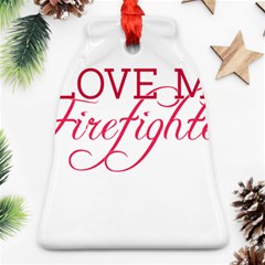 I Love My Firefighter Bell Ornament (Two Sides) from ArtsNow.com Back