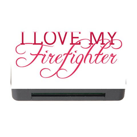 I Love My Firefighter Memory Card Reader with CF from ArtsNow.com Front