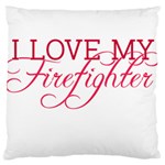 I Love My Firefighter Large Cushion Case (One Side)