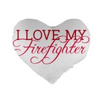 I Love My Firefighter Standard 16  Premium Heart Shape Cushion 