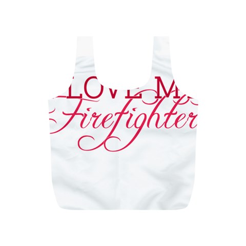 I Love My Firefighter Full Print Recycle Bag (S) from ArtsNow.com Front