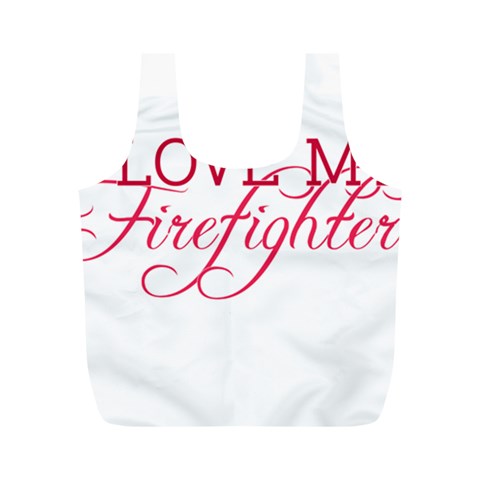 I Love My Firefighter Full Print Recycle Bag (M) from ArtsNow.com Front