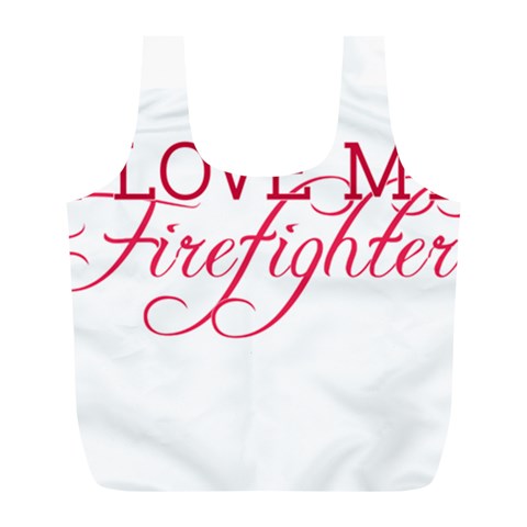 I Love My Firefighter Full Print Recycle Bag (L) from ArtsNow.com Front