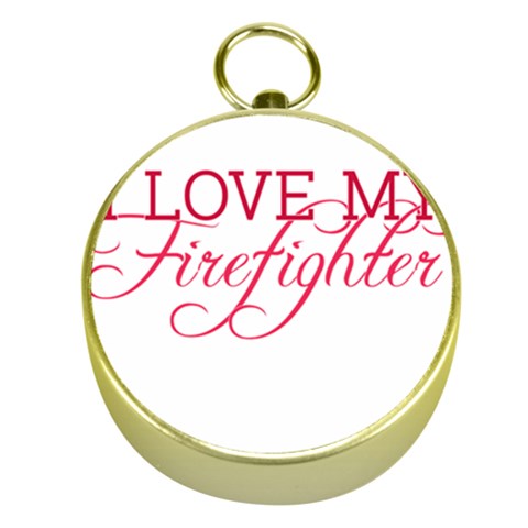 I Love My Firefighter Gold Compass from ArtsNow.com Front