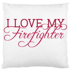 I Love My Firefighter Standard Flano Cushion Case (Two Sides) from ArtsNow.com Front