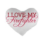 I Love My Firefighter Standard 16  Premium Flano Heart Shape Cushion 