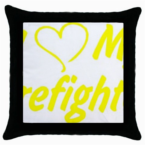 I Love My Firefighter Throw Pillow Case (Black) from ArtsNow.com Front