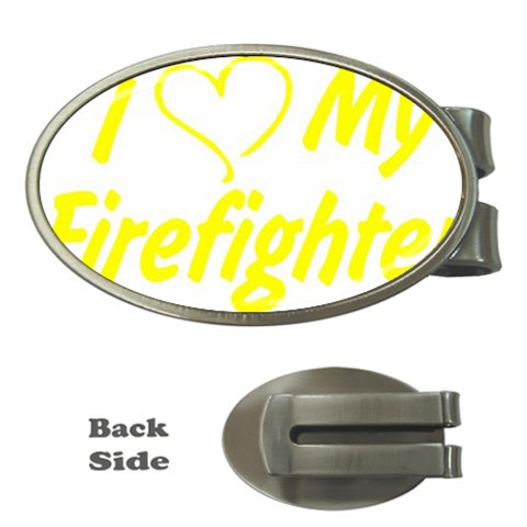 I Love My Firefighter Money Clip (Oval) from ArtsNow.com Front