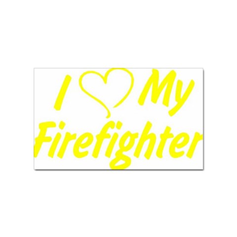 I Love My Firefighter Sticker (Rectangular) from ArtsNow.com Front