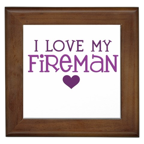 I Love My Fireman Framed Tile from ArtsNow.com Front