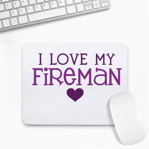 I Love My Fireman Small Mousepad from ArtsNow.com Front