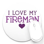 I Love My Fireman Round Mousepad