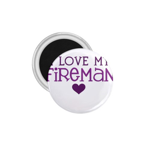 I Love My Fireman 1.75  Magnet from ArtsNow.com Front