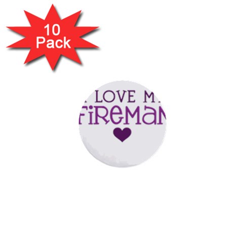 I Love My Fireman 1  Mini Button (10 pack)  from ArtsNow.com Front