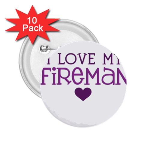 I Love My Fireman 2.25  Button (10 pack) from ArtsNow.com Front