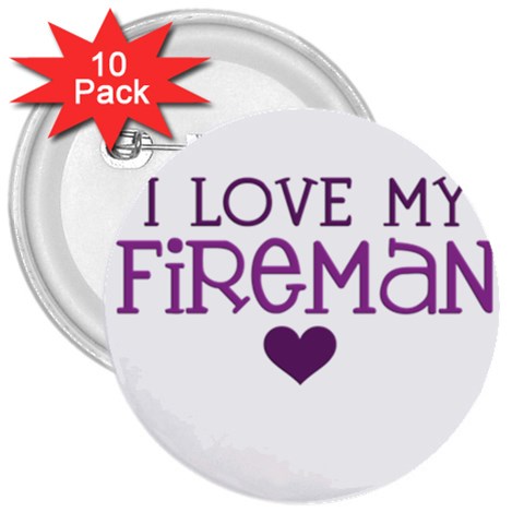 I Love My Fireman 3  Button (10 pack) from ArtsNow.com Front