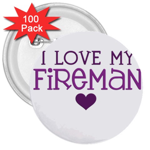 I Love My Fireman 3  Button (100 pack) from ArtsNow.com Front