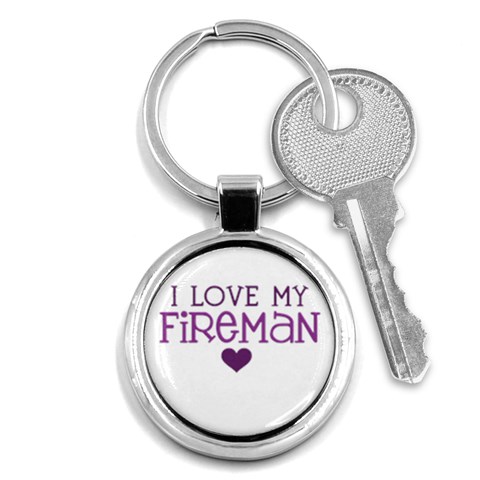 I Love My Fireman Key Chain (Round) from ArtsNow.com Front