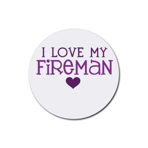 I Love My Fireman Rubber Coaster (Round) from ArtsNow.com Front