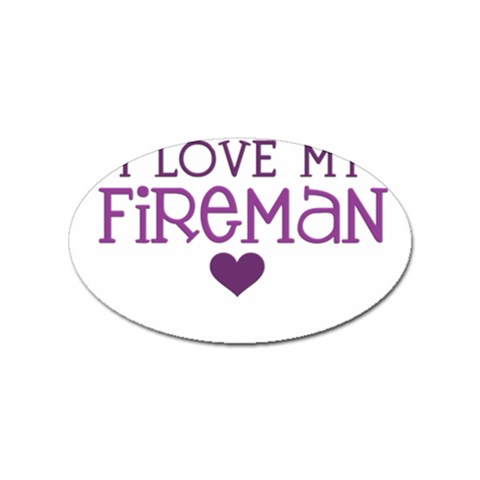 I Love My Fireman Sticker (Oval) from ArtsNow.com Front