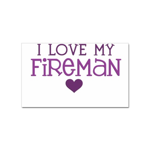 I Love My Fireman Sticker (Rectangular) from ArtsNow.com Front