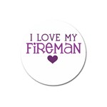 I Love My Fireman Magnet 3  (Round)