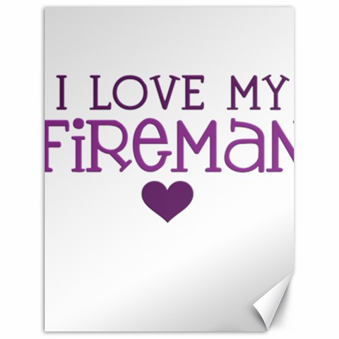 I Love My Fireman Canvas 18  x 24  from ArtsNow.com 17.8 x23.08  Canvas - 1