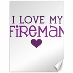 I Love My Fireman Canvas 36  x 48 