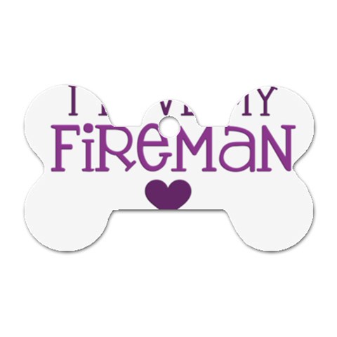 I Love My Fireman Dog Tag Bone (One Side) from ArtsNow.com Front