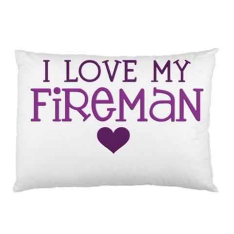 I Love My Fireman Pillow Case from ArtsNow.com 26.62 x18.9  Pillow Case