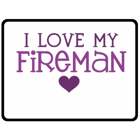 I Love My Fireman Fleece Blanket (Large) from ArtsNow.com 80 x60  Blanket Front