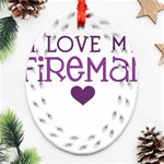 I Love My Fireman Oval Filigree Ornament (Two Sides)