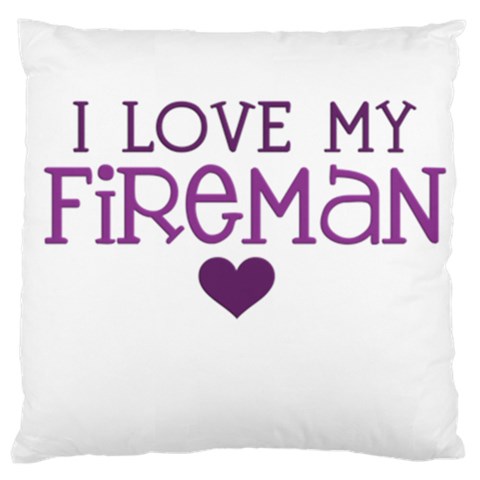 I Love My Fireman Large Cushion Case (One Side) from ArtsNow.com Front